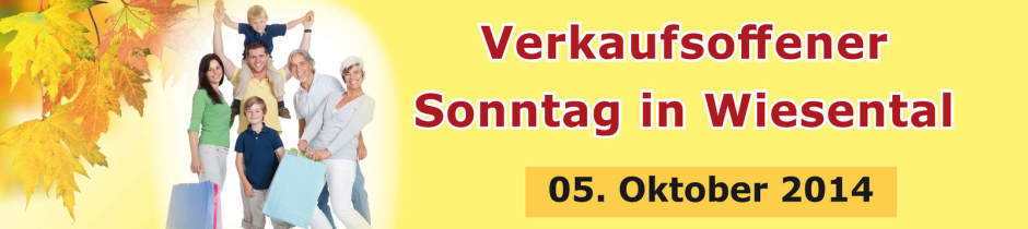 Verkaufsoffener Sonntag in Wiesental 05. Oktober 2014